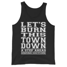 Load image into Gallery viewer, Let's Burn This Town Down - Unisex Tank Top