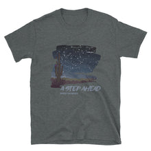 Load image into Gallery viewer, Would You Rather - Desert Scape - Short-Sleeve Unisex T-Shirt