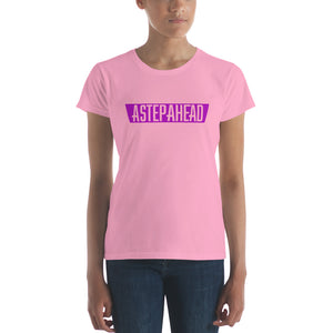 A Step Ahead - Women's Short Sleeve T-Shirt