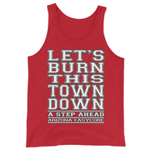 Load image into Gallery viewer, Let's Burn This Town Down - Unisex Tank Top