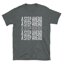 Load image into Gallery viewer, A Step Ahead Bold - Unisex Short Sleeve T-Shirt