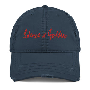 Silence is Golden - Distressed Dad Hat