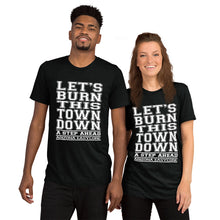 Load image into Gallery viewer, Let&#39;s Burn This Town Down - Short Sleeve Tri-Blend T-Shirt