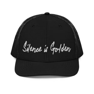 Silence is Golden - Trucker Cap